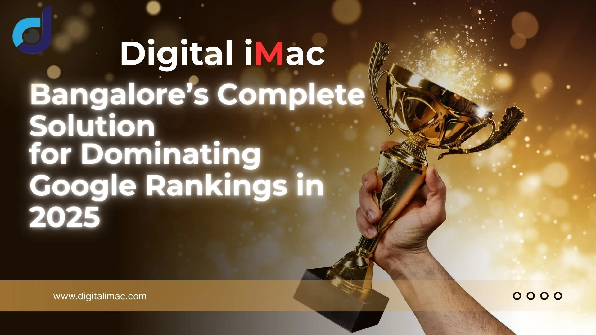 Digital iMac — Bangalore’s Complete Solution for Dominating Google Rankings in 2025